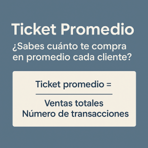 Ticket Promedio: Qué Es, Cómo Calcularlo y Cómo Aumentarlo con Estrategia
