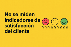 Satisfacción del Cliente: Cómo Medirla con Indicadores Clave y Qué Hacer con los Resultado